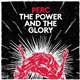 Perc - The Power And The Glory